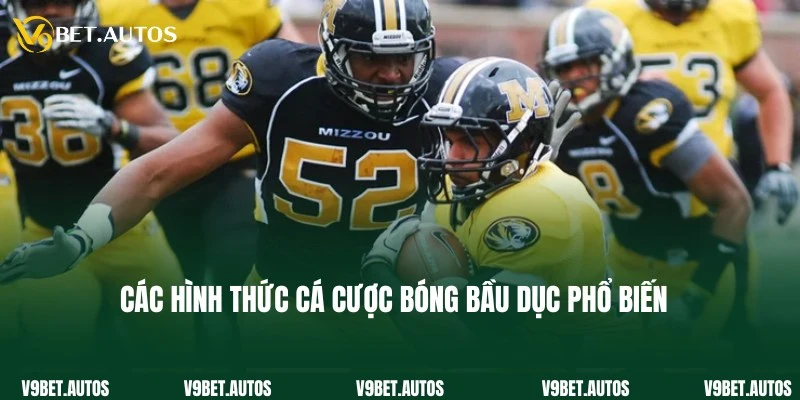 Cá Cược Bóng Bầu Dục V9bet - Tham Gia Ngay, Rinh Thưởng Cực Lớn Tổng hợp phương thức cá cược bóng bầu dục phổ biến hàng đầu